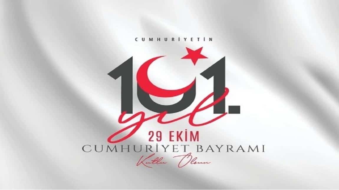 CUMHURİYETİMİZ 101. YAŞINDA